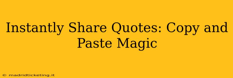 Instantly Share Quotes: Copy and Paste Magic