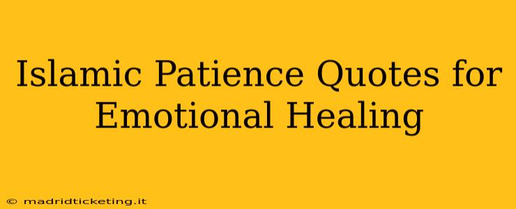 Islamic Patience Quotes for Emotional Healing