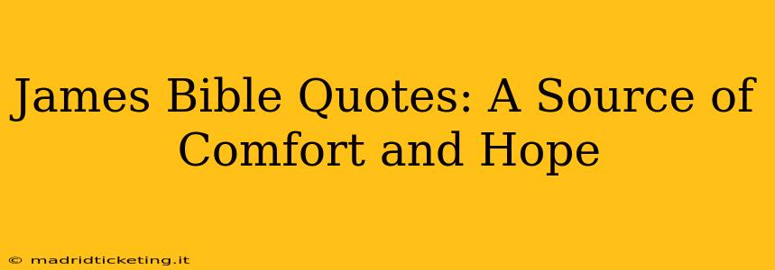 James Bible Quotes: A Source of Comfort and Hope
