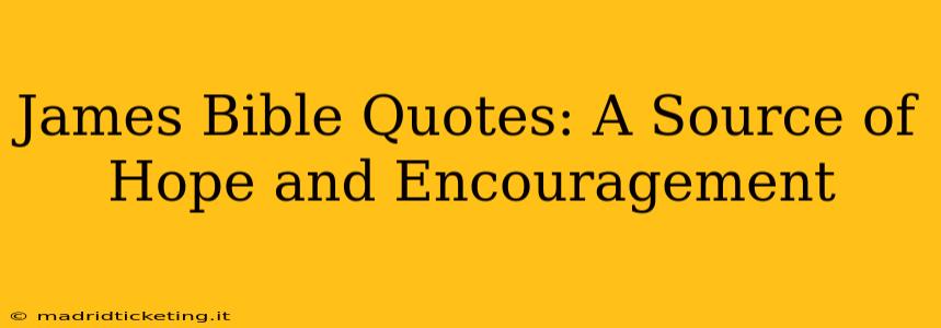 James Bible Quotes: A Source of Hope and Encouragement