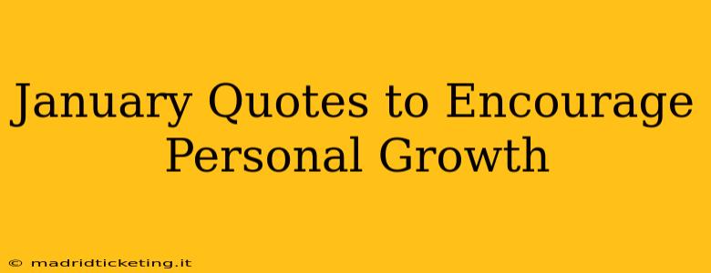 January Quotes to Encourage Personal Growth
