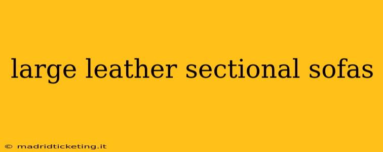large leather sectional sofas