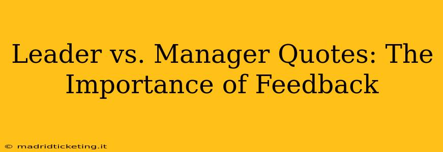 Leader vs. Manager Quotes: The Importance of Feedback
