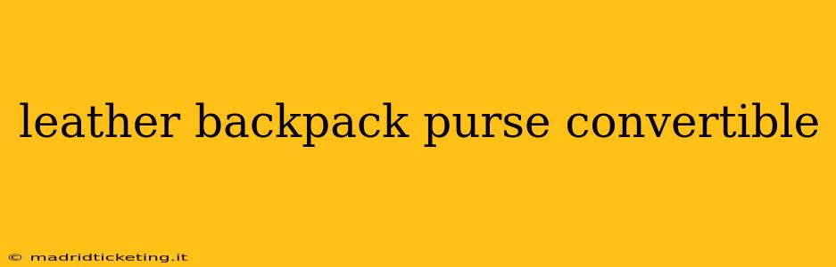 leather backpack purse convertible