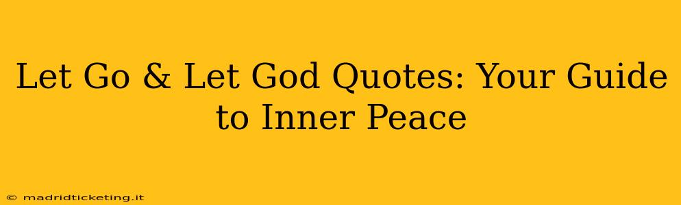 Let Go & Let God Quotes: Your Guide to Inner Peace