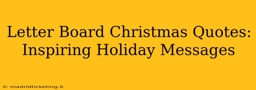 Letter Board Christmas Quotes: Inspiring Holiday Messages