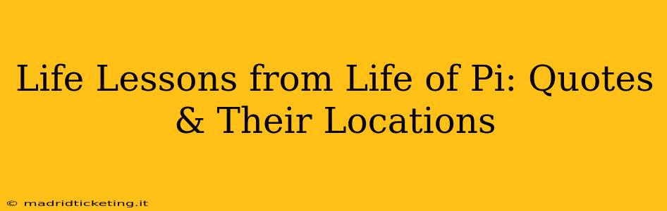 Life Lessons from Life of Pi: Quotes & Their Locations
