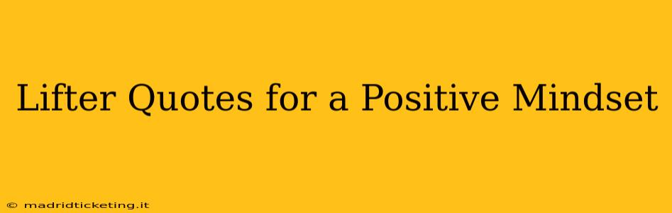 Lifter Quotes for a Positive Mindset
