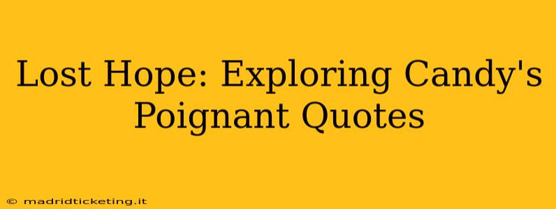 Lost Hope: Exploring Candy's Poignant Quotes