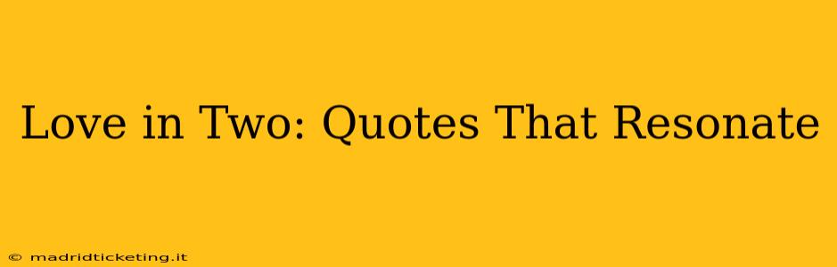 Love in Two: Quotes That Resonate