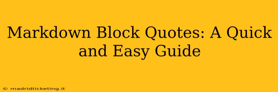 Markdown Block Quotes: A Quick and Easy Guide
