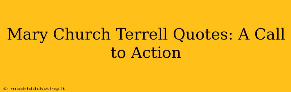 Mary Church Terrell Quotes: A Call to Action