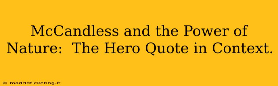 McCandless and the Power of Nature:  The Hero Quote in Context.
