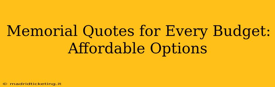 Memorial Quotes for Every Budget: Affordable Options
