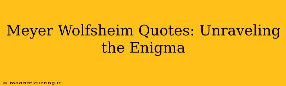 Meyer Wolfsheim Quotes: Unraveling the Enigma