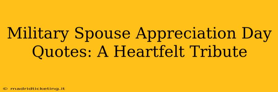 Military Spouse Appreciation Day Quotes: A Heartfelt Tribute