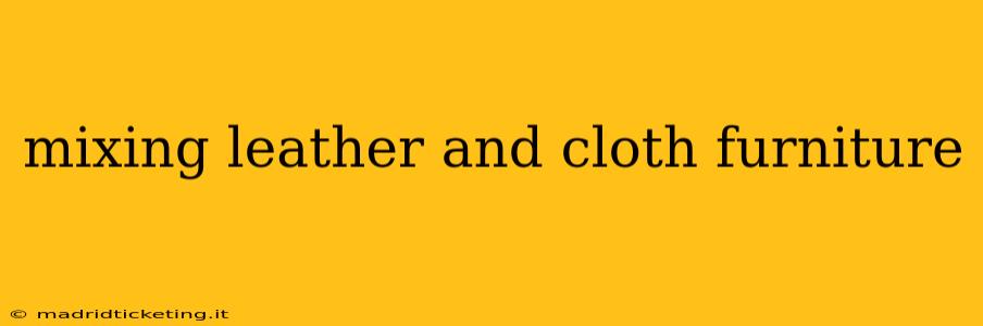 mixing leather and cloth furniture