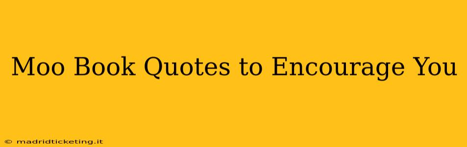 Moo Book Quotes to Encourage You