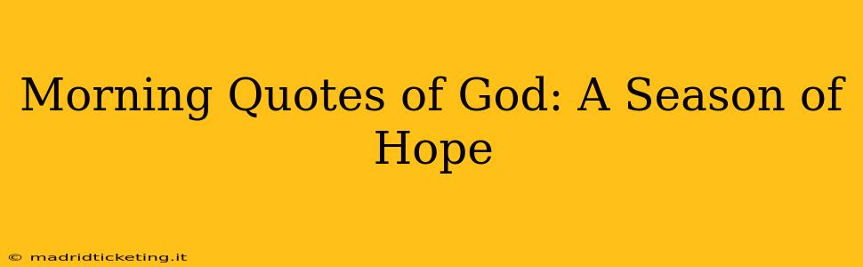 Morning Quotes of God: A Season of Hope