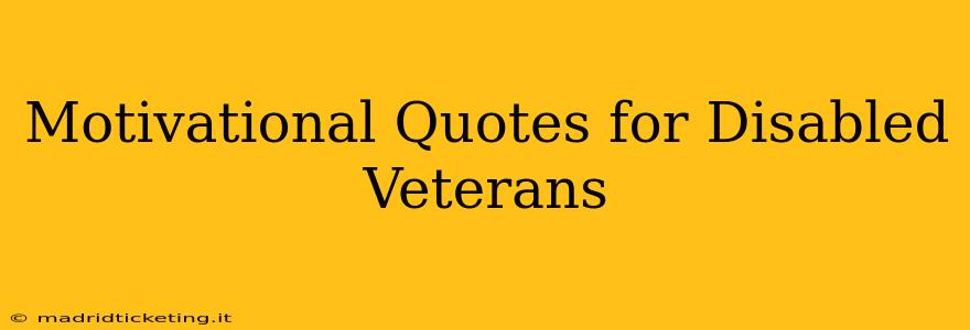 Motivational Quotes for Disabled Veterans