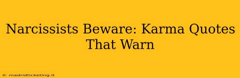 Narcissists Beware: Karma Quotes That Warn