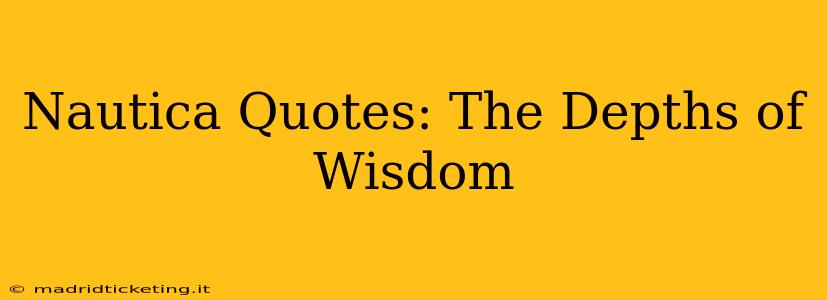 Nautica Quotes: The Depths of Wisdom
