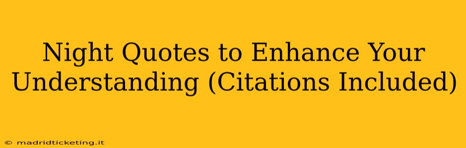 Night Quotes to Enhance Your Understanding (Citations Included)