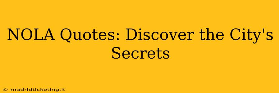 NOLA Quotes: Discover the City's Secrets