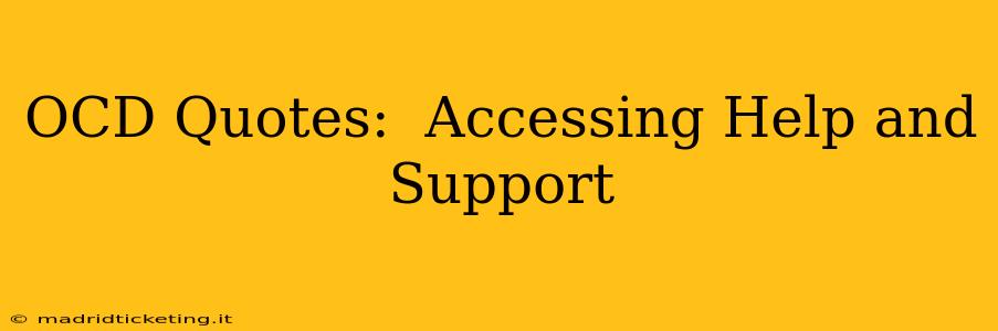 OCD Quotes:  Accessing Help and Support