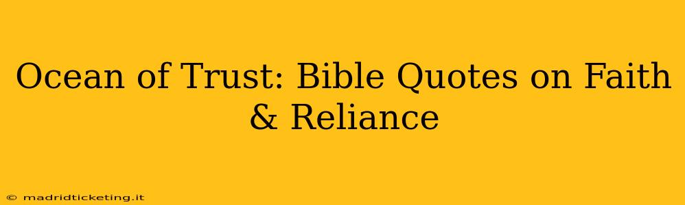 Ocean of Trust: Bible Quotes on Faith & Reliance