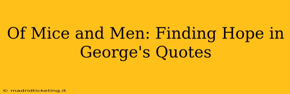 Of Mice and Men: Finding Hope in George's Quotes