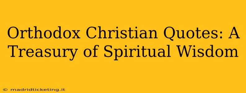 Orthodox Christian Quotes: A Treasury of Spiritual Wisdom