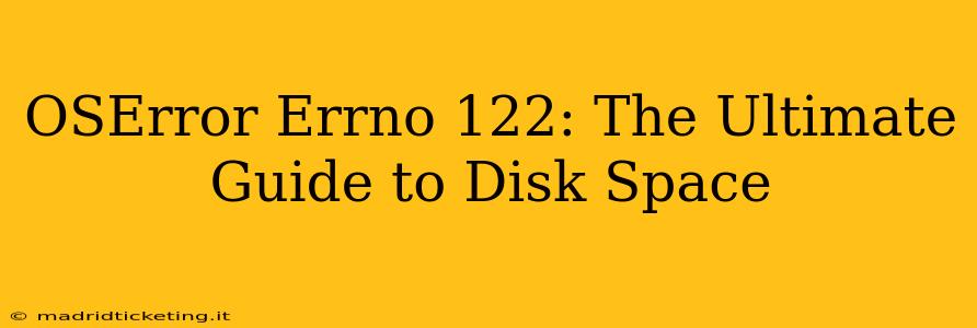 OSError Errno 122: The Ultimate Guide to Disk Space