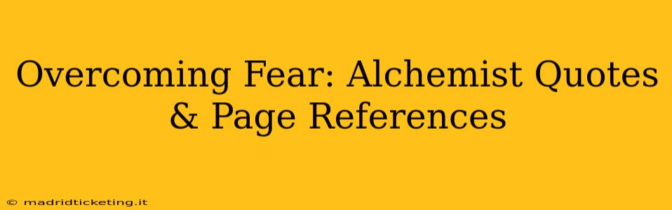Overcoming Fear: Alchemist Quotes & Page References