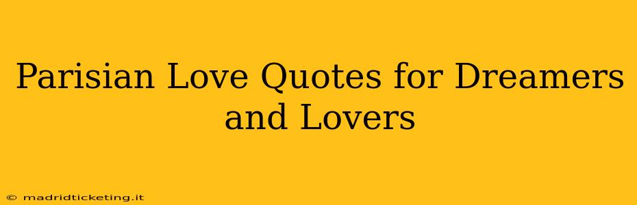 Parisian Love Quotes for Dreamers and Lovers