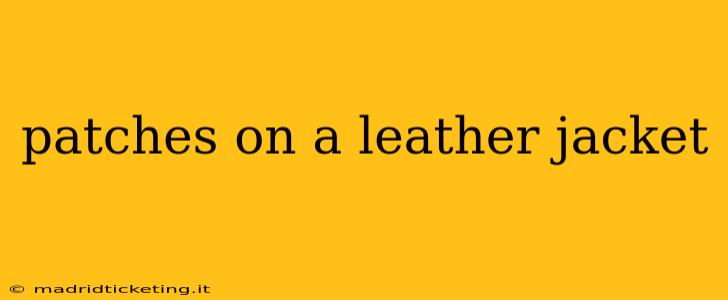 patches on a leather jacket