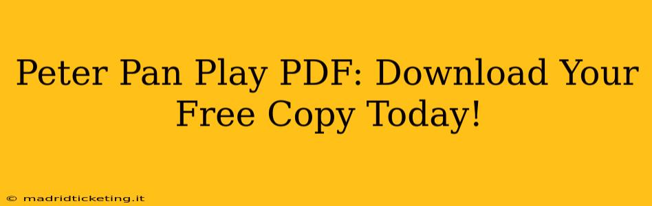 Peter Pan Play PDF: Download Your Free Copy Today!