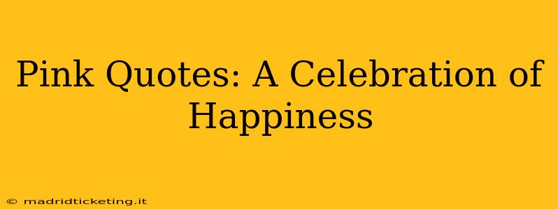 Pink Quotes: A Celebration of Happiness