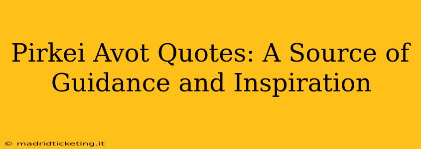 Pirkei Avot Quotes: A Source of Guidance and Inspiration