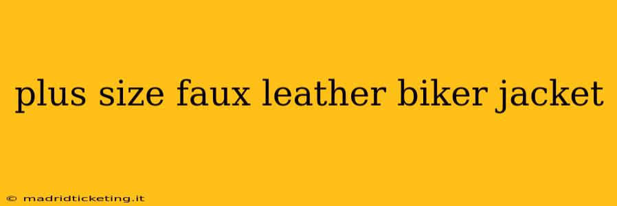plus size faux leather biker jacket