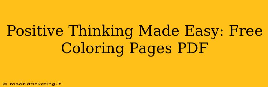 Positive Thinking Made Easy: Free Coloring Pages PDF