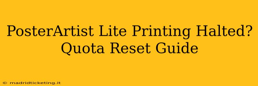 PosterArtist Lite Printing Halted? Quota Reset Guide