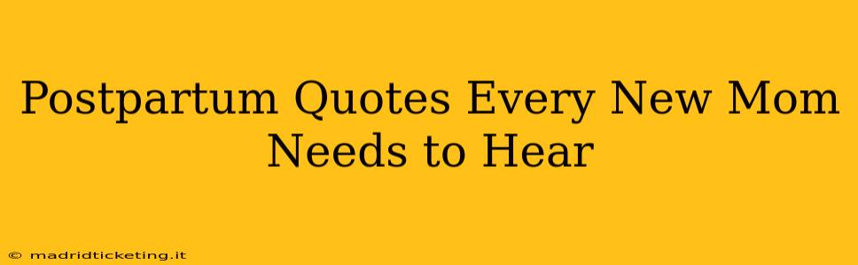 Postpartum Quotes Every New Mom Needs to Hear