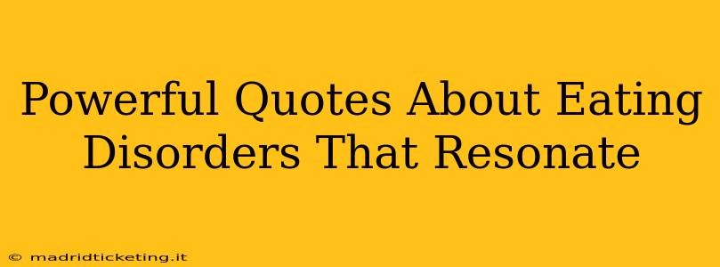 Powerful Quotes About Eating Disorders That Resonate