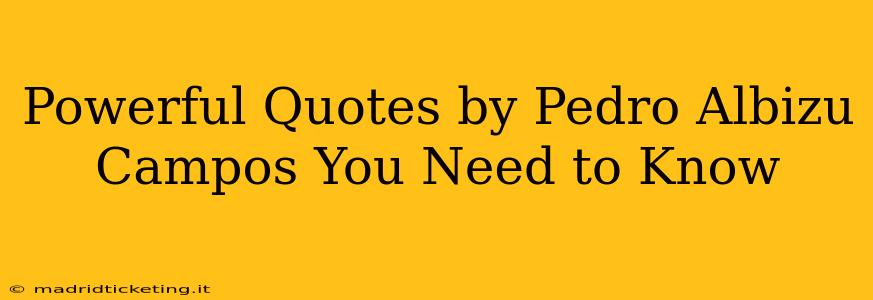 Powerful Quotes by Pedro Albizu Campos You Need to Know