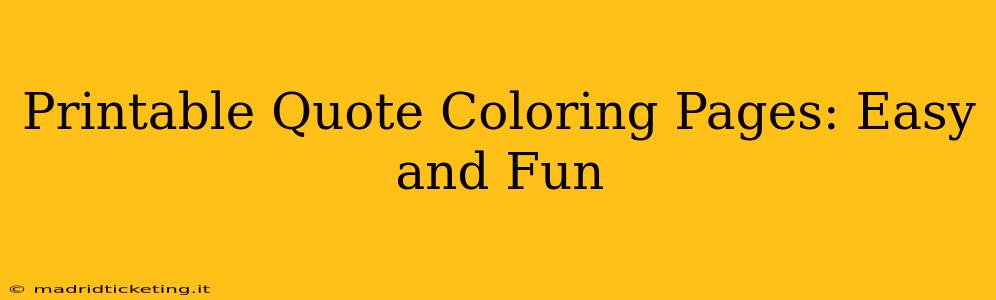 Printable Quote Coloring Pages: Easy and Fun