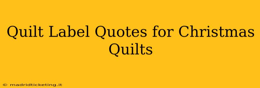 Quilt Label Quotes for Christmas Quilts