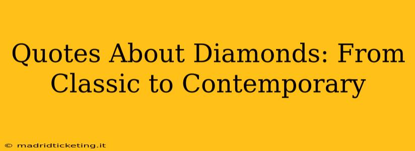 Quotes About Diamonds: From Classic to Contemporary