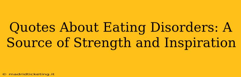 Quotes About Eating Disorders: A Source of Strength and Inspiration