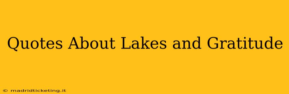 Quotes About Lakes and Gratitude